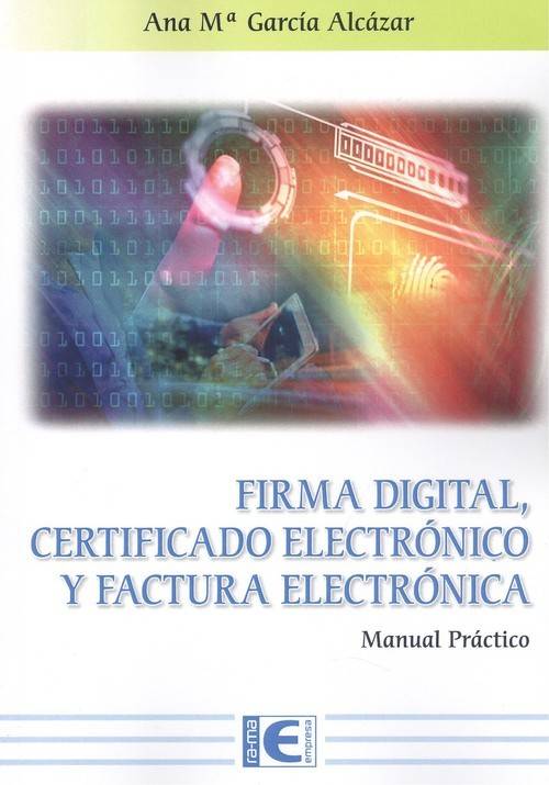 Libro Firma Digital certificado y factura de garcia alcazar ana español tapa blanda