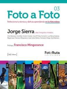 Libro Foto A Foto 03 de J. Sierra (Año de edición - 2011)