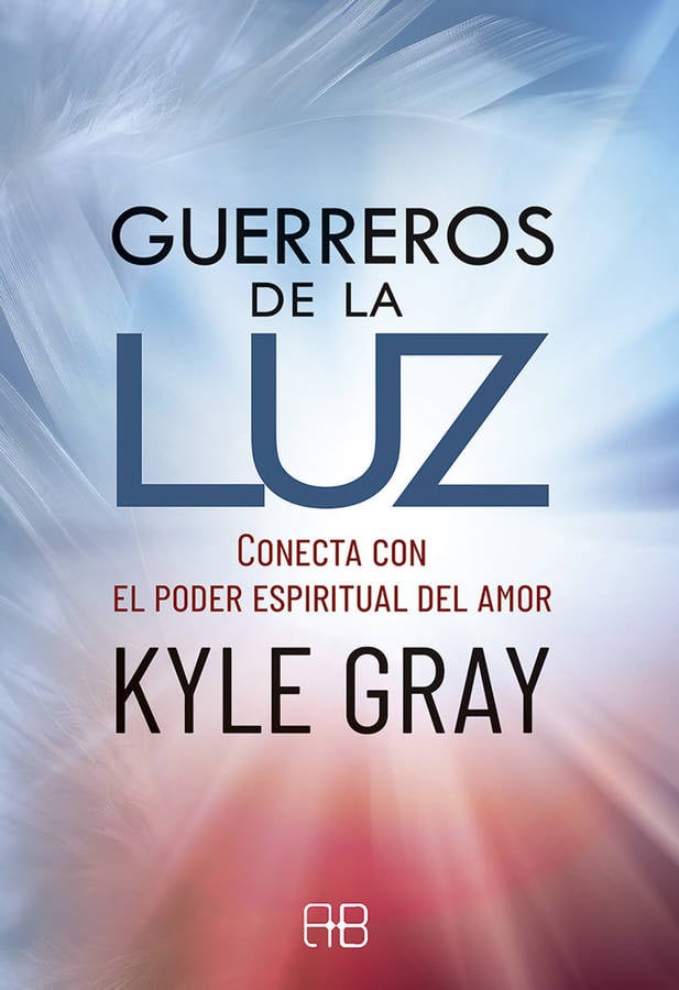 Guerreros La Luz conecta el poder espiritual del amor tapa blanda libro kyle gray español