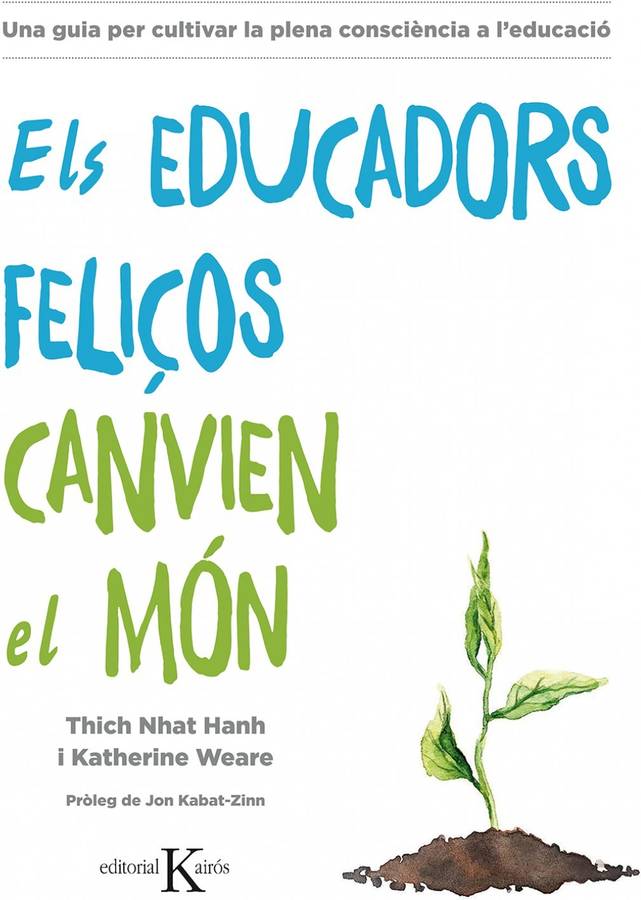 Libro Els Educadors Feliços Canvien El Món de Tich Nhat Hanh, Katherine Weare (Catalán)