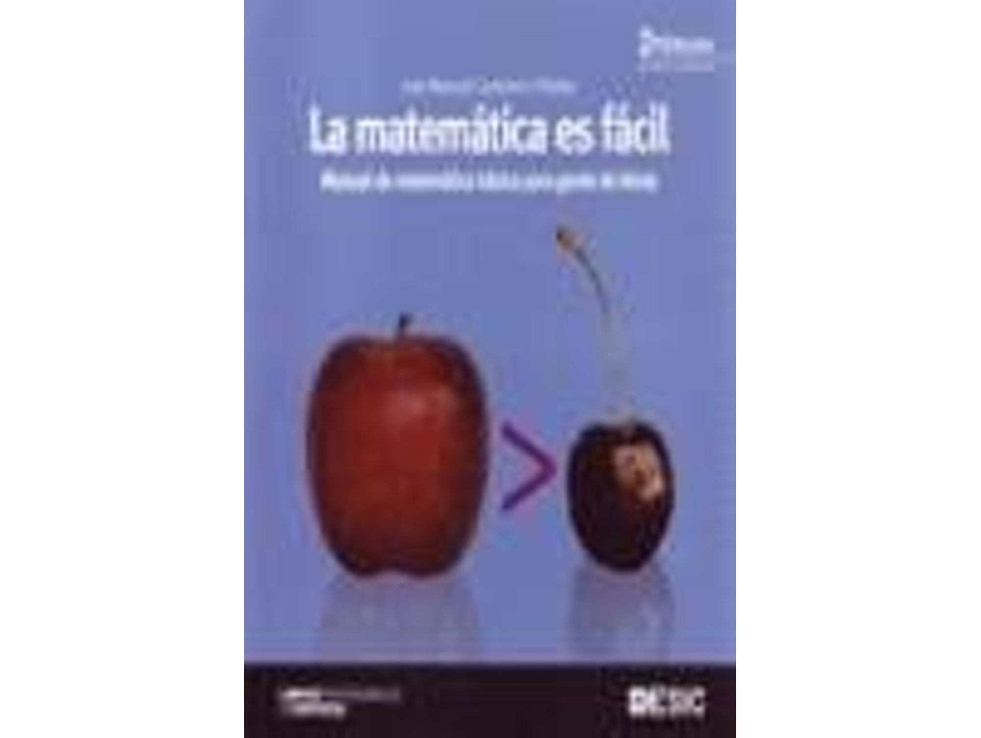 Libro La Matemática Es Fácil de José Manuel Casteleiro Villalba