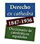 Derecho Ex Cathedra. 18471936. diccionario españoles libro 18471936 editado por carlos petit calvo