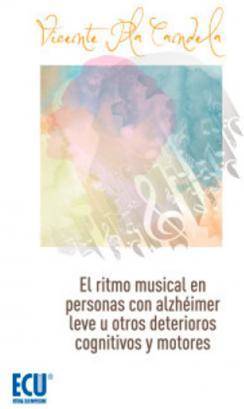 Libro El ritmo musical en personas con Alzheimer leve u otros deterioros cognitivos leves de Vicente Plá Candela (Español)