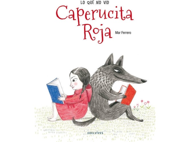 Libro Lo Que No Vio Caperucita Roja de Mar Ferrero (Español)