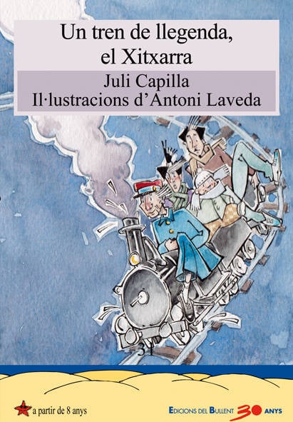 Un Tren De llegenda el xitxarra tapa blanda libro juli capilla valenciano