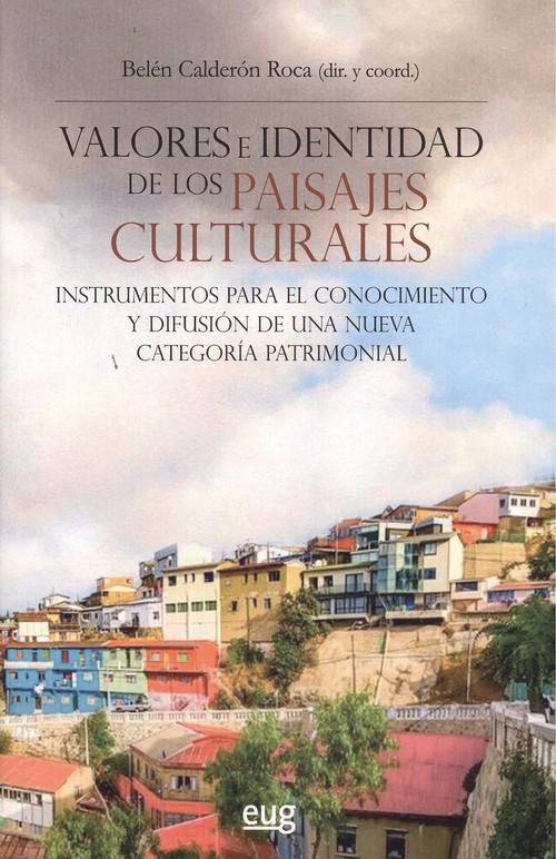 Valores Identidad De los paisajes culturales libro belén roca español arte y arqueología instrumenteos para conocimiento una nueva categoría patrimonial tapa blanda