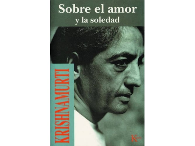 Libro Sobre El Amor Y La Soledad de Jiddu Krishnamurti (Español)