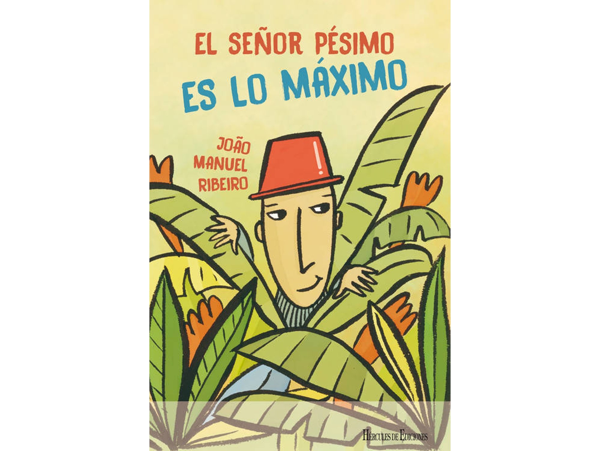 Libro El Señor Pésimo Es Lo Máximo de Joao Manuel Ribeiro