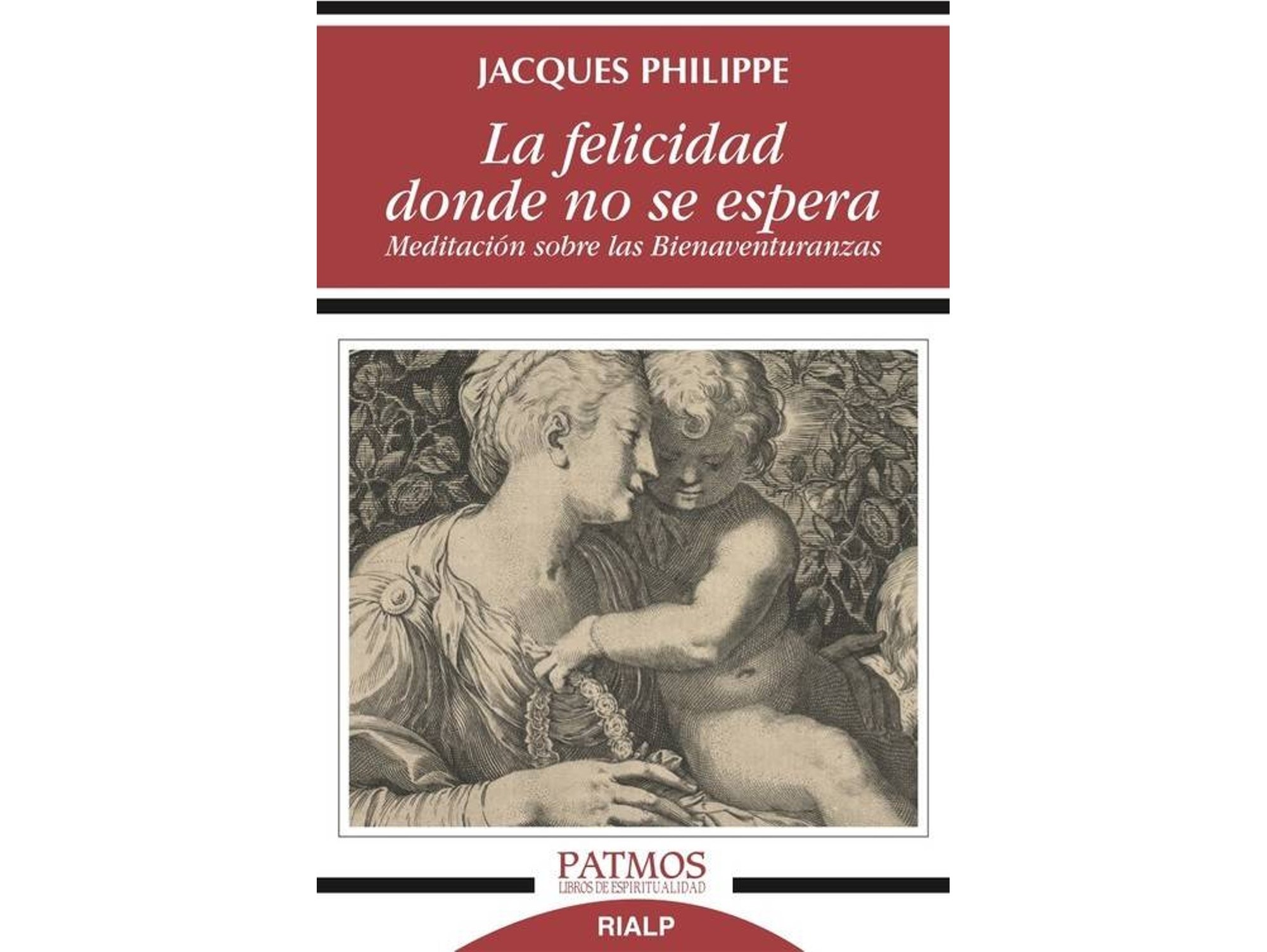 Libro La Felicidad Donde No Se Espera de Jacques Philippe