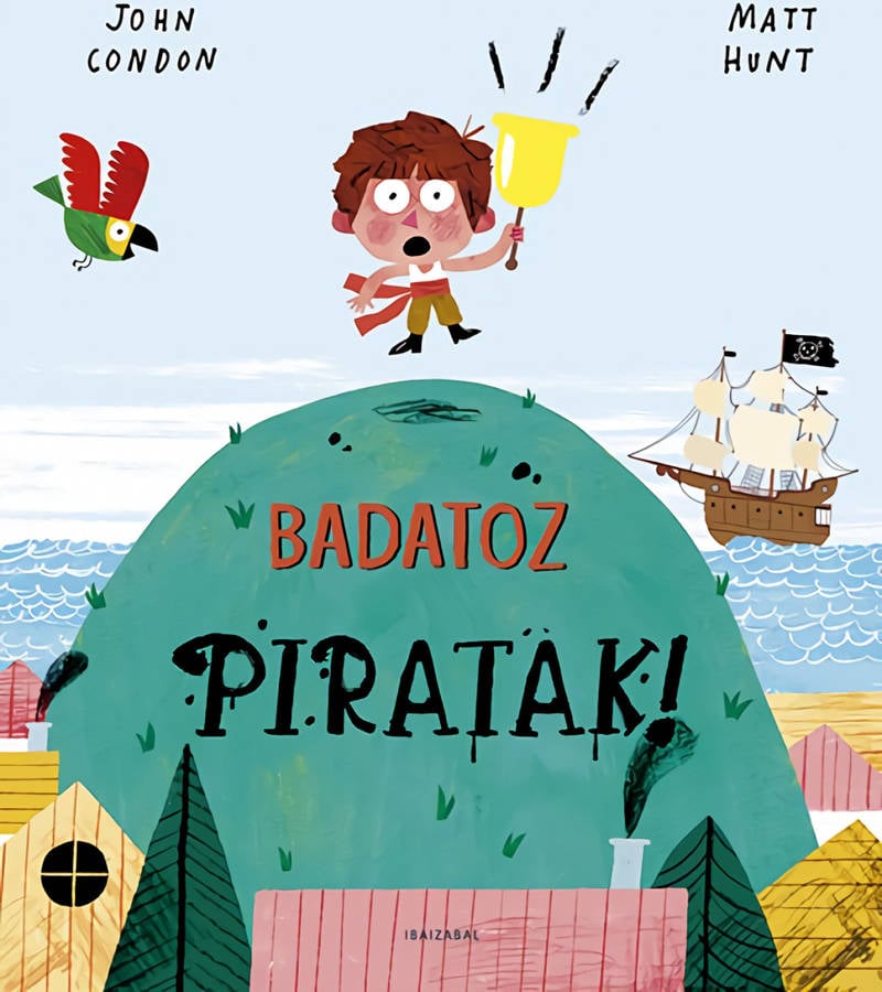 Libro Badatoz Piratak! de John Codon (Euskera)