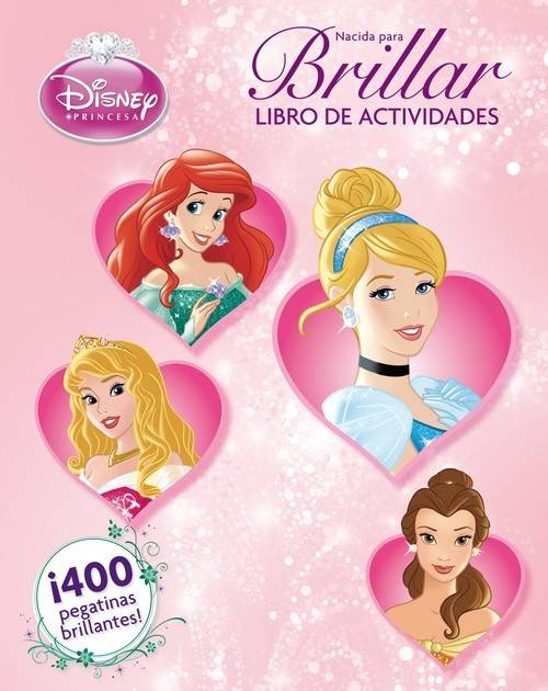 Princesas. Nacida Para brillar libro de actividades tapa blanda disney español