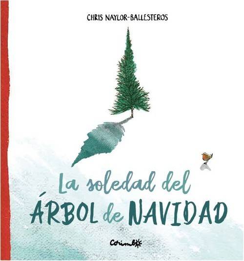 Libro La Soledad Del Árbol De Navidad de Chris Naylor Ballesteros (Español)