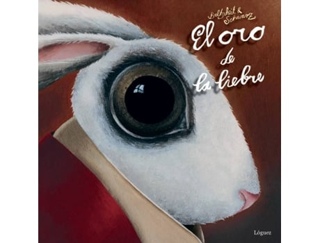 Libro Oro La liebre desde 5 años christine schwarz martin baltscheit español el tapa