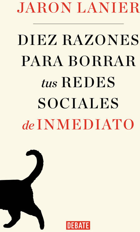 Libro Diez Razones Para Borrar Tus Redes Sociales De Inmediato de Jaron Lanier (Español)