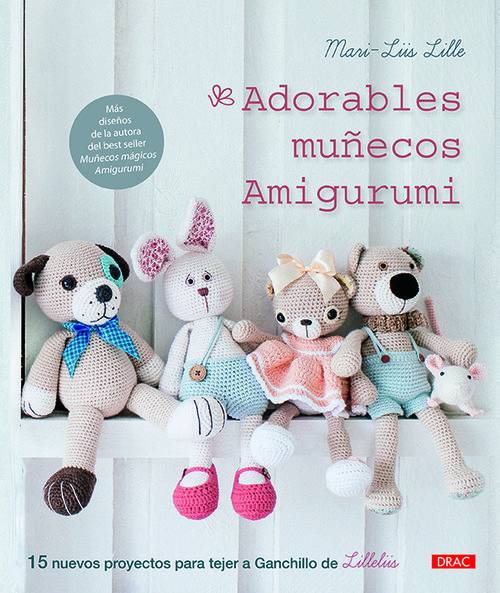 Libro Adorables Muñecos Amigurumi de Mari-Lüs Lille (Español)