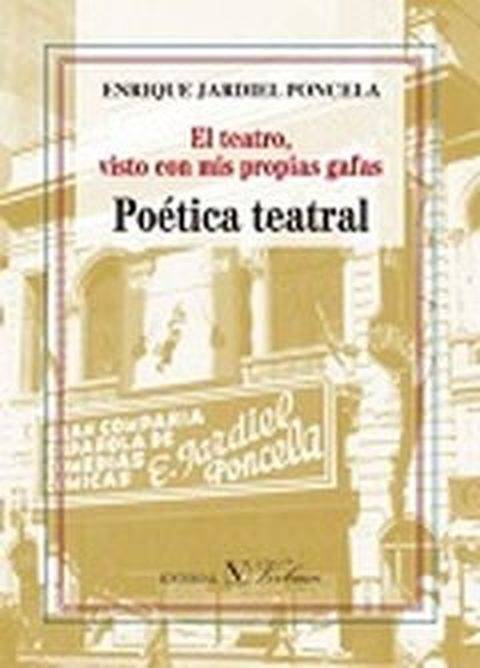 Libro El Teatro, Visto Con Mis Propias Gafas. Poetica Teatral de Enrique Jardiel Poncela (Español)