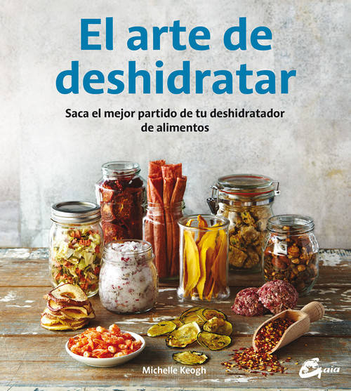 Libro El Arte De Deshidratar de Michelle Keogh (Español)