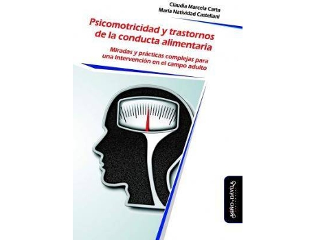 Libro Psicomotricidad Y Trastornos De La Conducta Alimentaria : Miradas ...