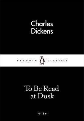 To Be Read at dusk penguin little black classics libro de charles dickens