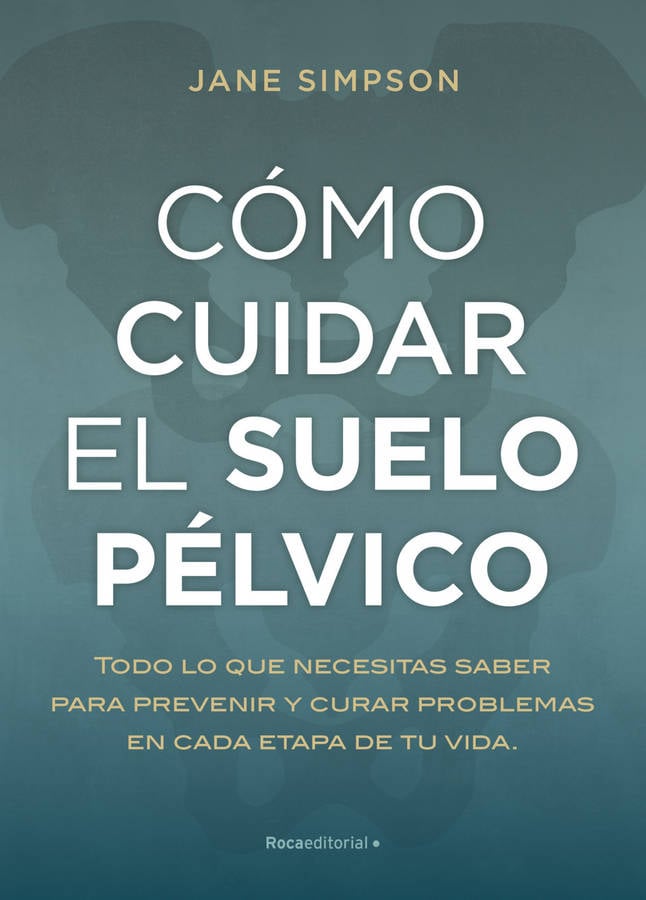 Libro Cómo Cuidar El Suelo Pélvico de Jane Simpson (Español)