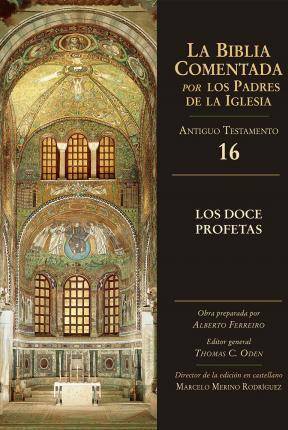 Los Doce Profetas 16 at la biblia comentada por padres de iglesia tapa dura libro the twelve prophets alberto ferreiro