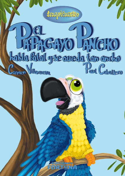 Libro El Papagayo Pancho Habla Fatal Y Se Queda Tan Ancho de Vários Autores (Español)