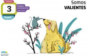 Libro Somos valientes, 3 años, proyecto kumi de Carmen Pellicer Iborra, Martín Varela Dávila, Ilustrado por Stefanie Pfeil, Ilustrado por Mónica Calvo (Español)