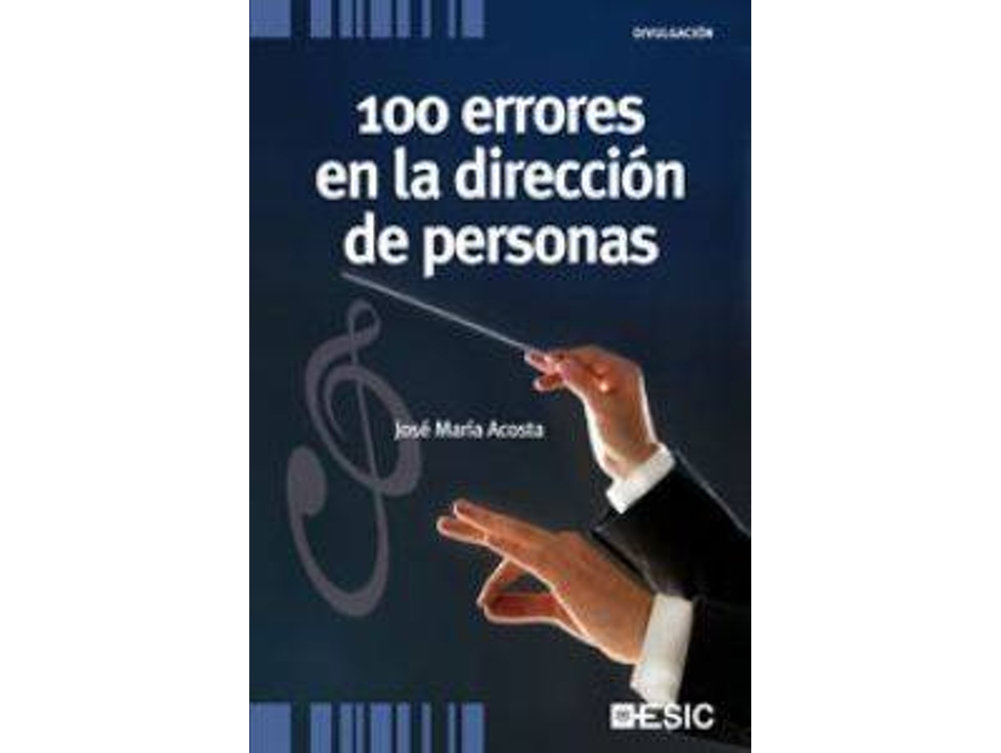 Libro 100 Errores En La Dirección De Personas de José María Acosta