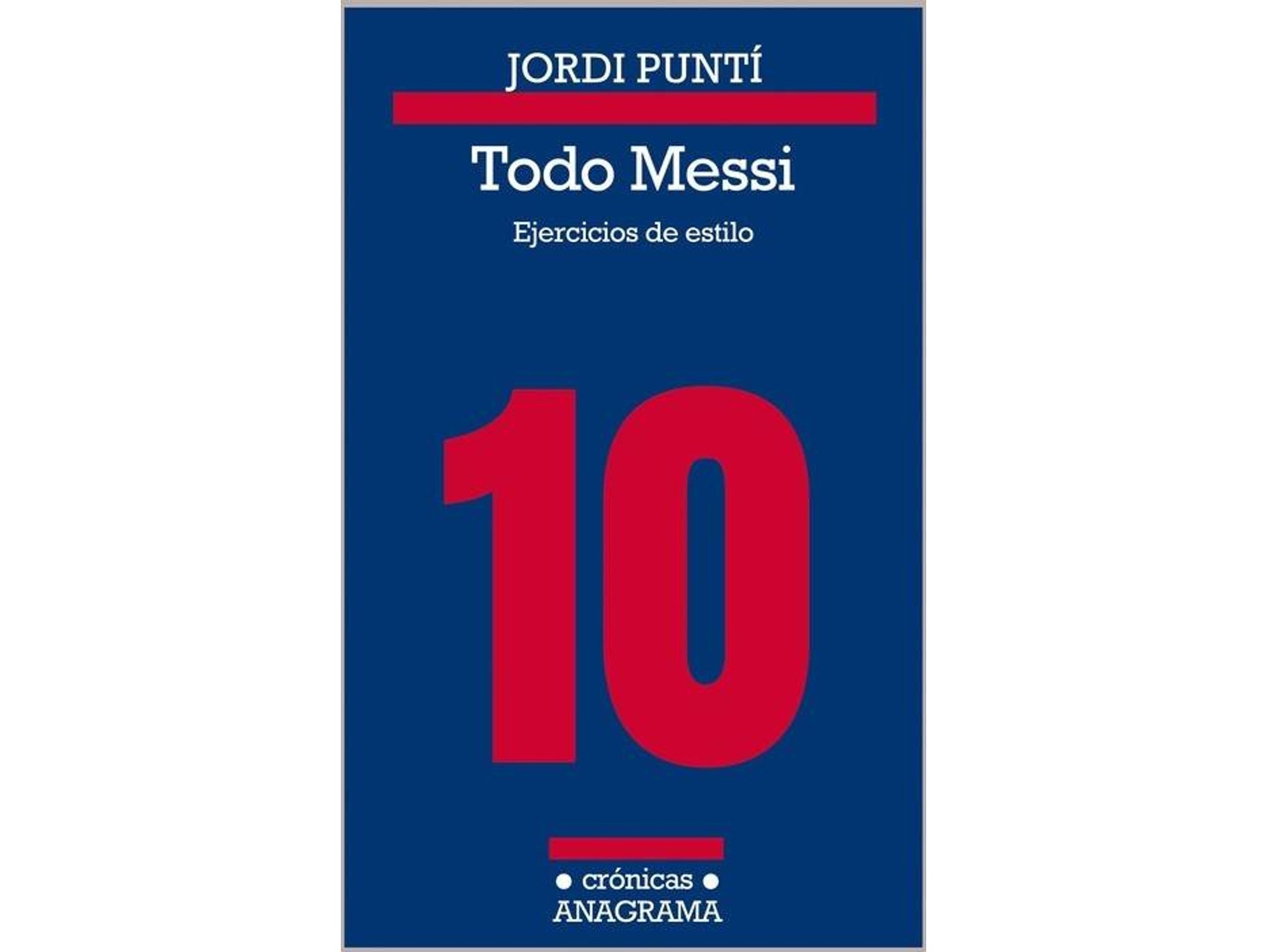 Libro Todo Messi de Jordi Puntí