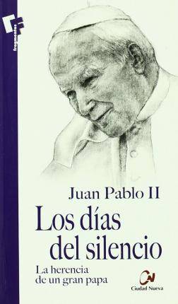 Los Del Silencio tapa blanda libro la herencia un gran papa santo ii juan pablo español