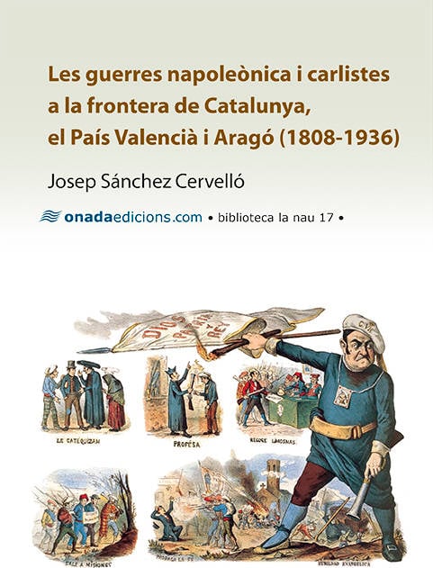 Libro Guerres Napoleònica i carlistes a la frontera de catalunya josep cervelló les tapa blanda