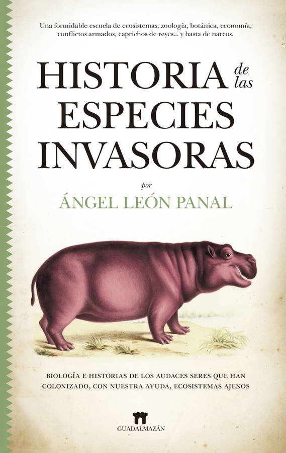 Historia De Las especies invasoras biología los audaces seres que han colonizado con nuestra ayuda ecosistemas tapa blanda libro panal español