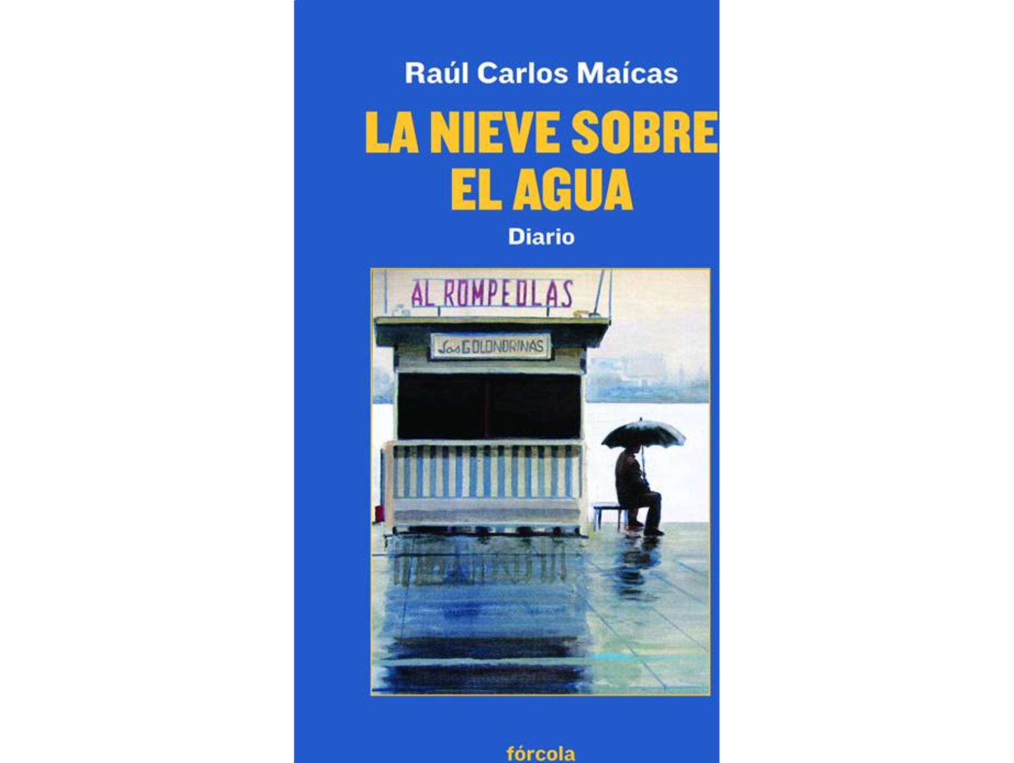 Libro La Nieve Sobre El Agua de Raúl Carlos Maícas Pallarés