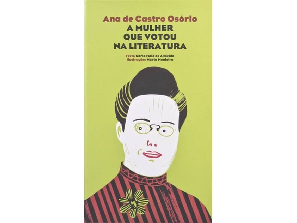 Libro Ana De Castro Osório A Mulher Que Votou Na Literatura De Carla Maia De Almeida Portugués 1527