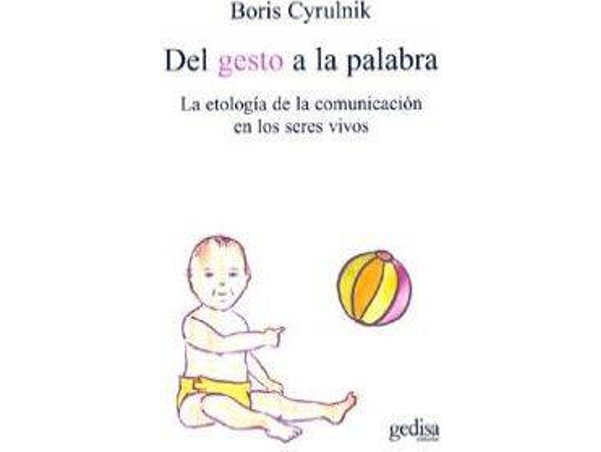 Libro Del Gesto A La Palabra de Cyrulnik, Boris