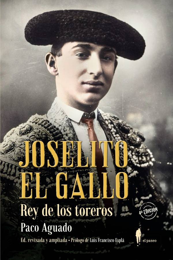 Joselito El Gallo rey de los toreros memoria libro paco aguado español