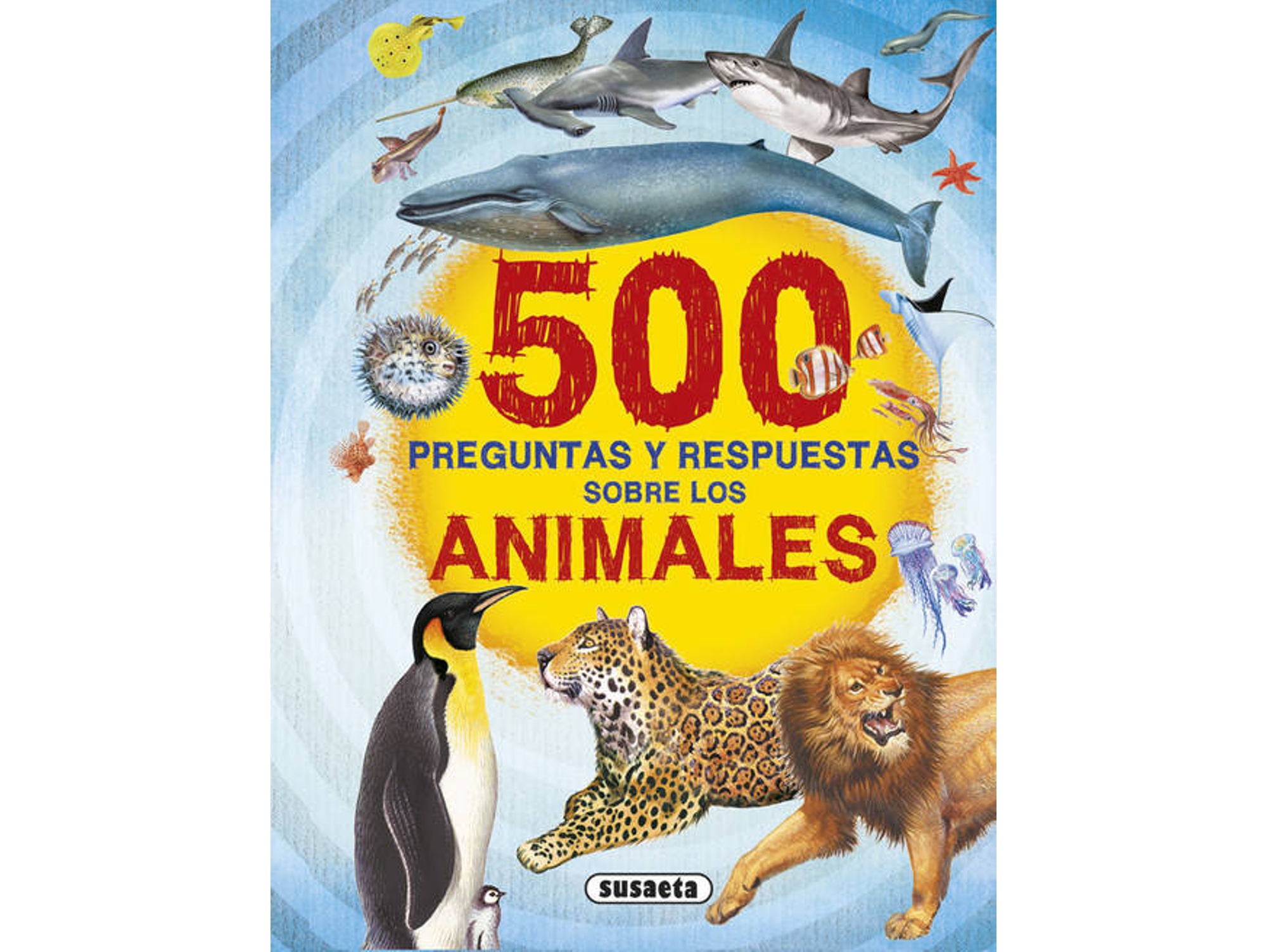 500 Preguntas Y respuestas sobre los animales libro de varios autores tapa