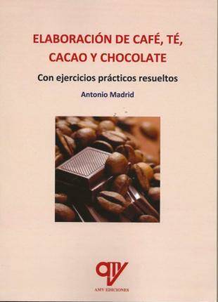 Libro Elaboración de café, té, cacao y chocolate de Antonio Madrid Vicente (Español)