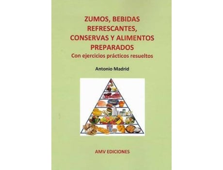 Libro Zumos Bebidas refrescantes conservas y alimentos preparados de madrid vicente antonio español