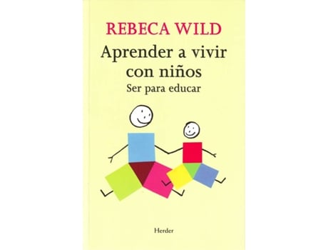 Libro Aprender A Vivir Con Niños de Rebeca Wild (Español)