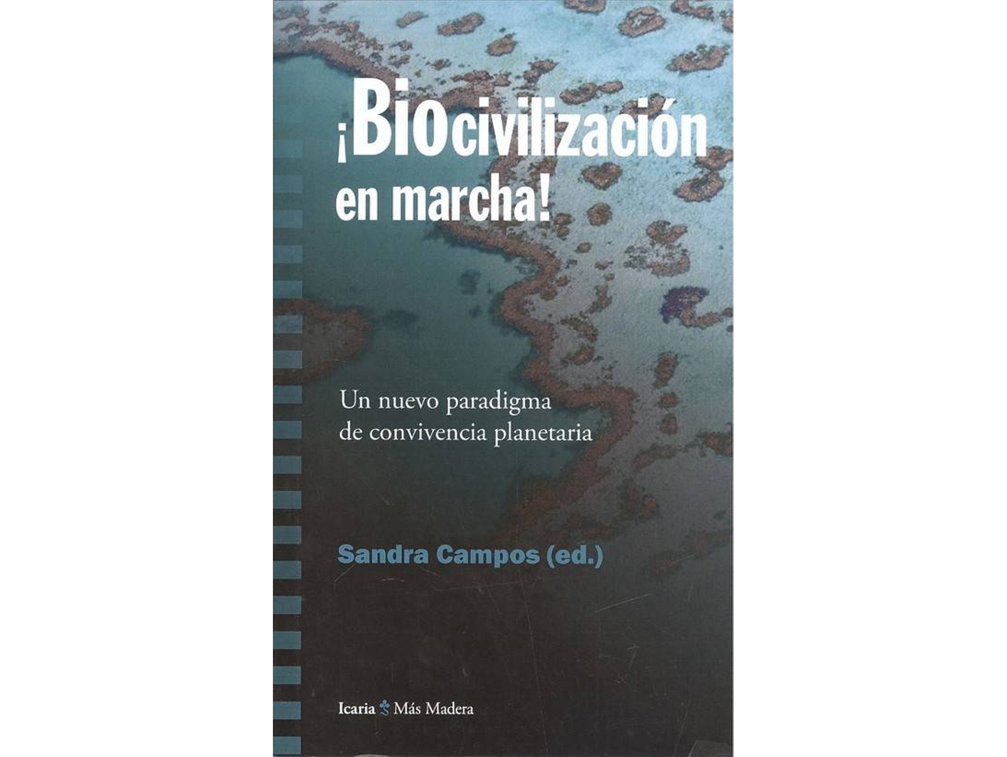 Libro ­Biocivilización En Marcha! de Sandra Campos