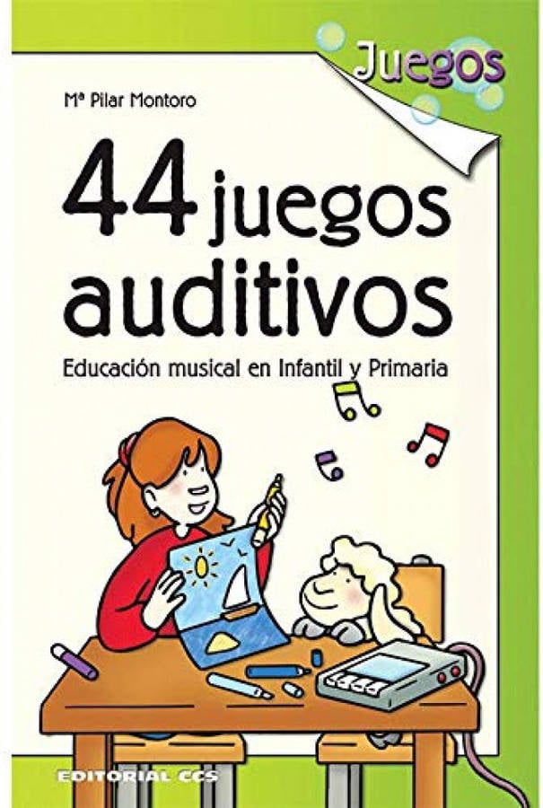 44 Juegos Auditivos 2ª educación musical en infantil y primaria 7 tapa blanda libro de maría pilar montoro