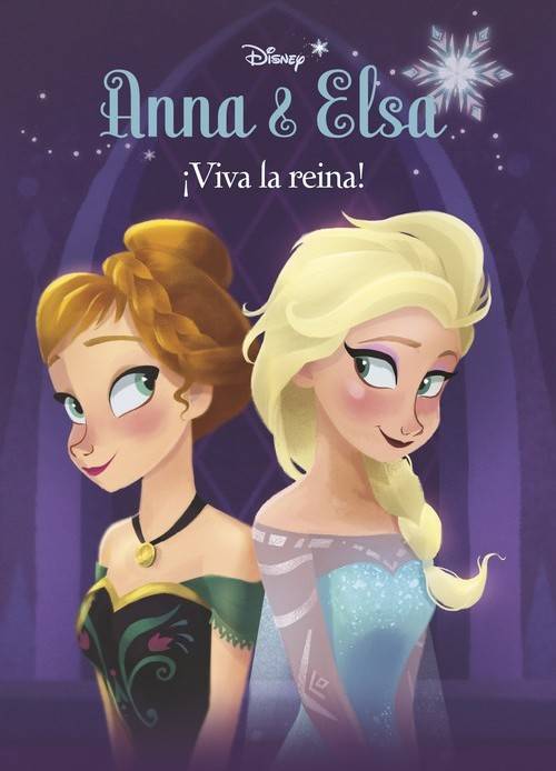 Frozen. Anna Y elsa. ¡viva la reina nº1 tapa dura libro de autores español