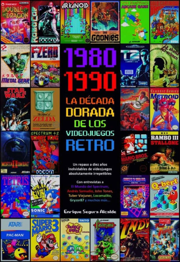 Libro 1980-1990 La Década Dorada De Los Videojuegos Retro de Enrique Segura Alcalde (Español)