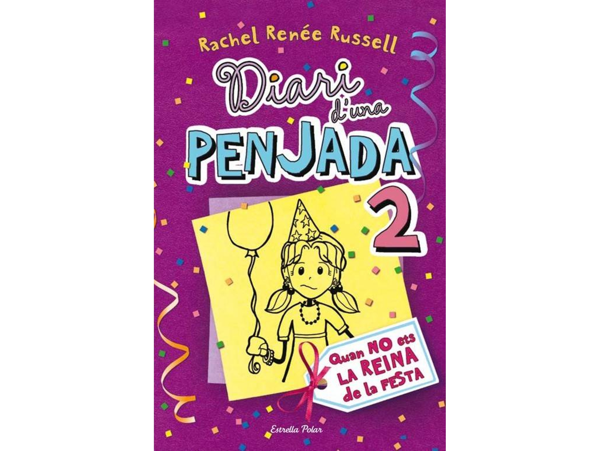 Libro Diari D'Una Penjada 2. Quan No Ets La Reina De La Festa de Rachel Renée Russell