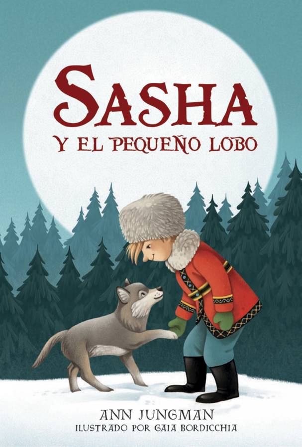 Libro Sasha Y El Pequeño Lobo de Ann Jungman (Español)