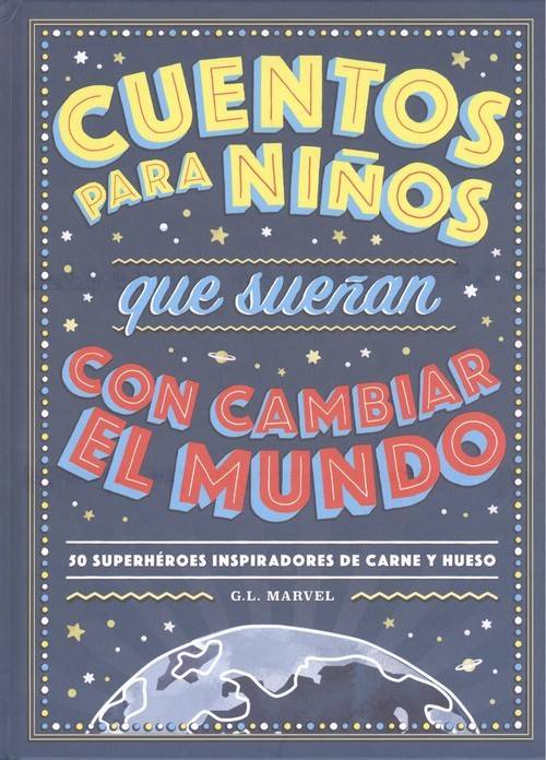 Libro Cuentos Para Niños Que Sueñan Con Cambiar El Mundo de G.L. Marvel (Español)