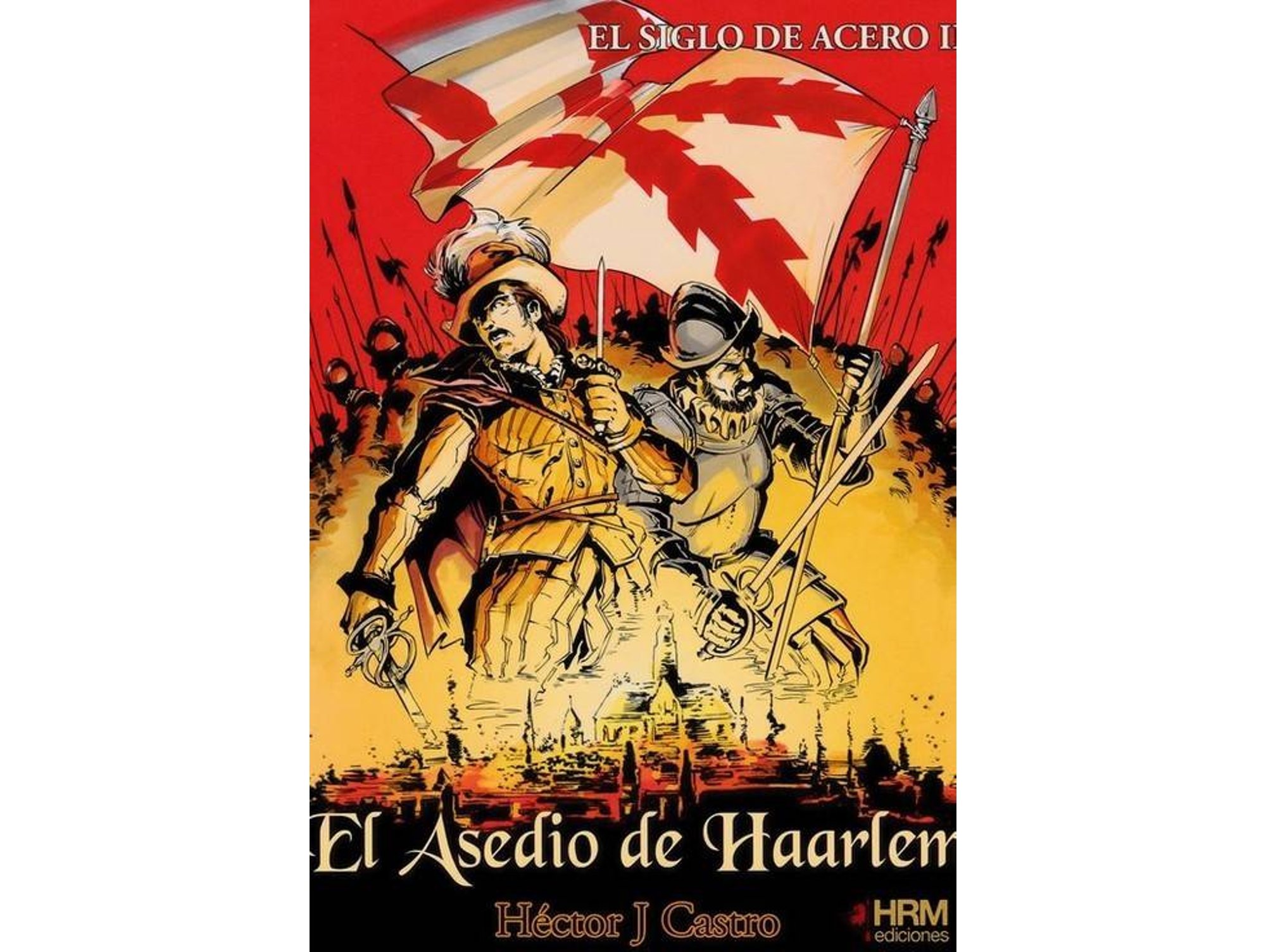 Libro El Asedio De Haarlem de Héctor Joaquín Castro Teijido