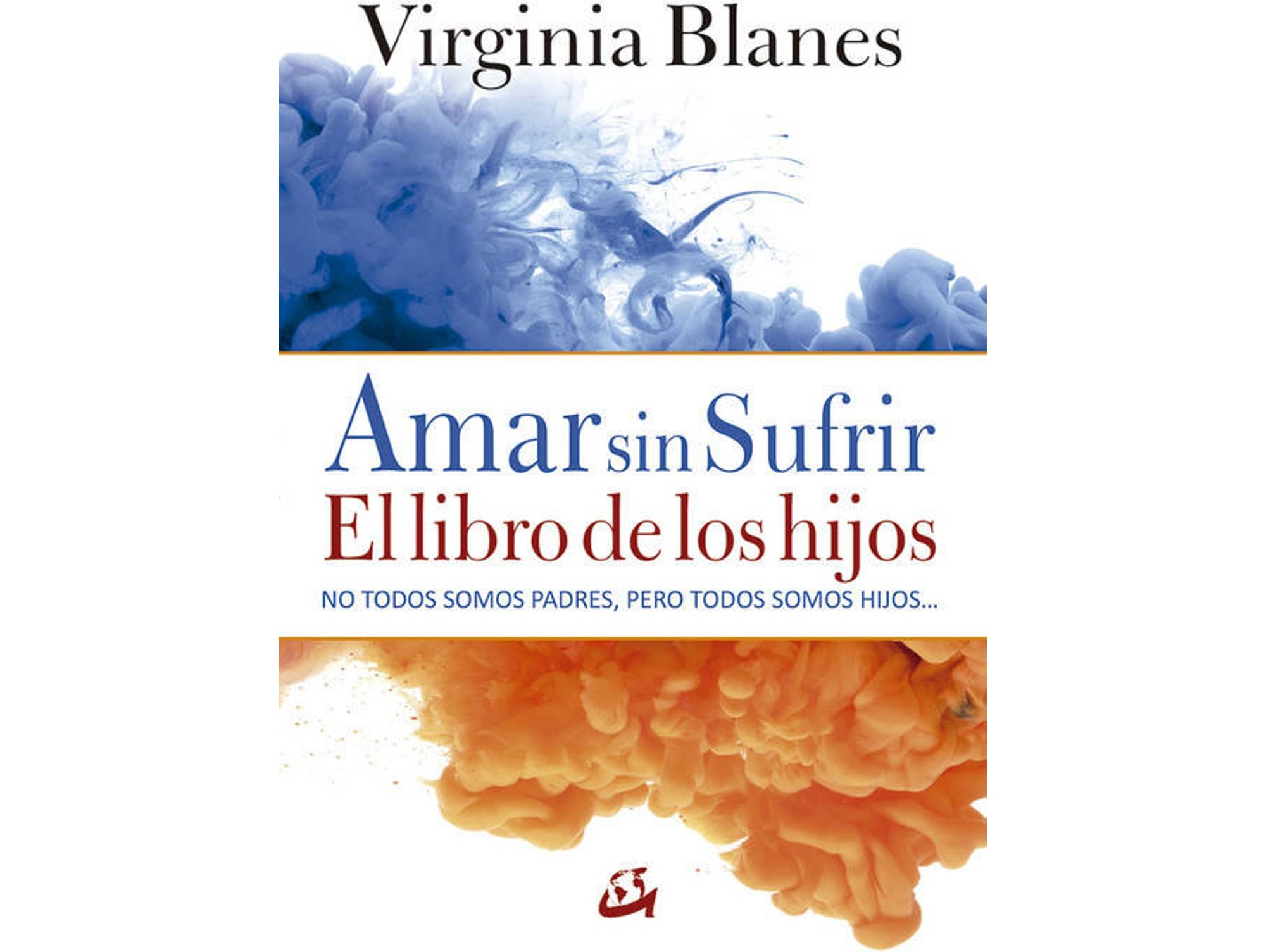 Libro Amar Sin Sufrir de Virginia Blanes Aragon