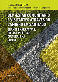 Libro Bem-Estar Comunitário E Visitantes Através Do Caminho Em Santiago de Elias J. Torres Feijó (Galego)